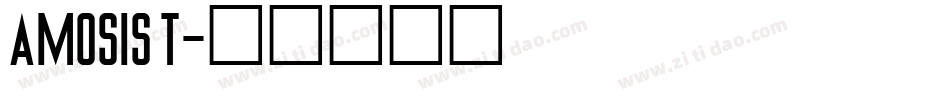 AMOSIS T字体转换